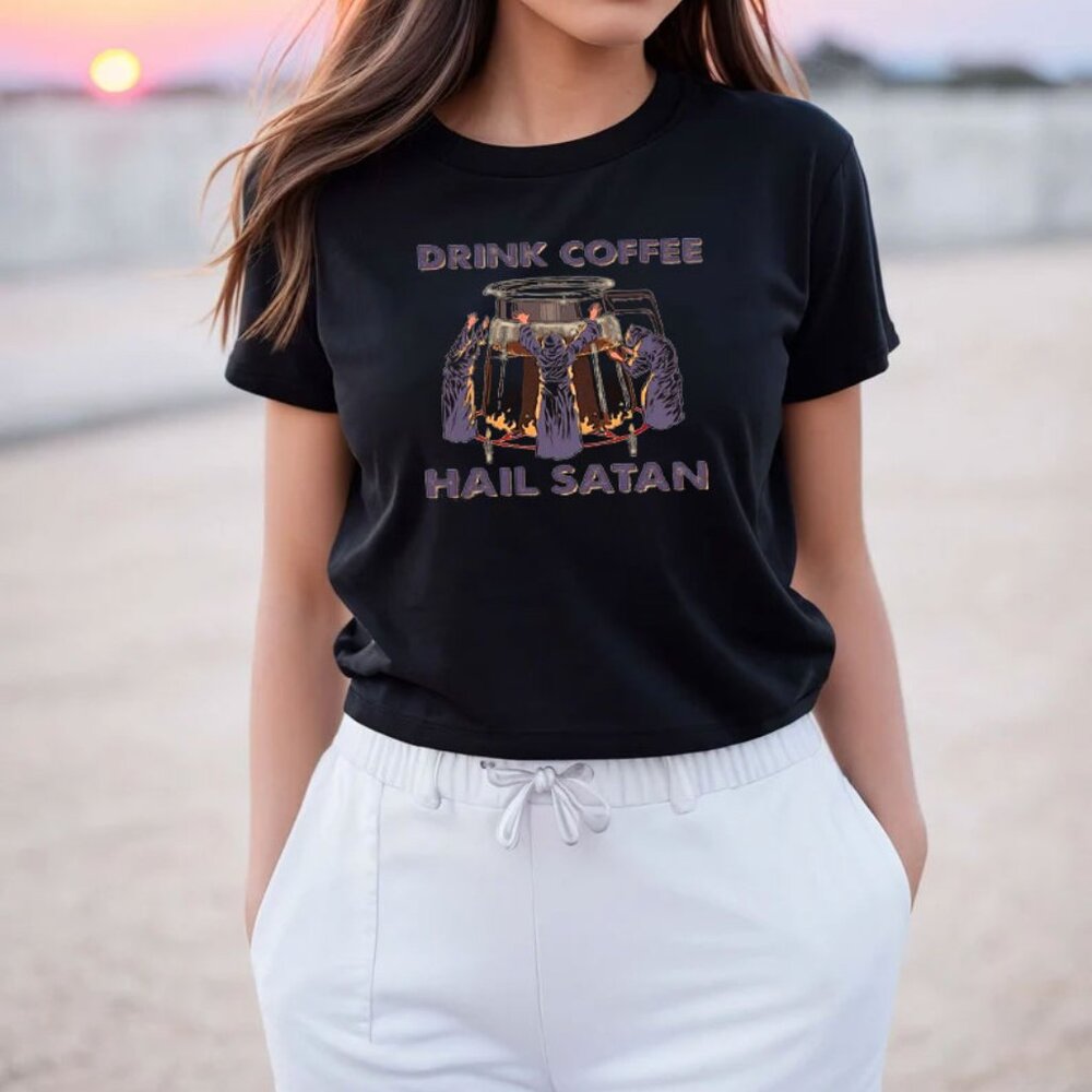 Drink Coffee Hail Satan T-Shirt